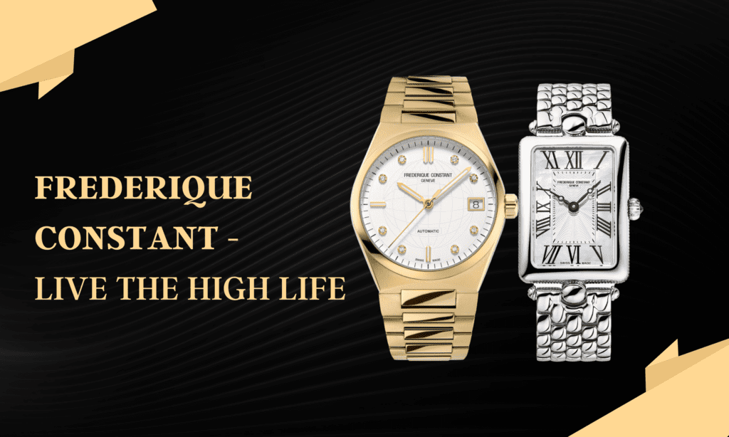 Frederique Constant – Live The High Life