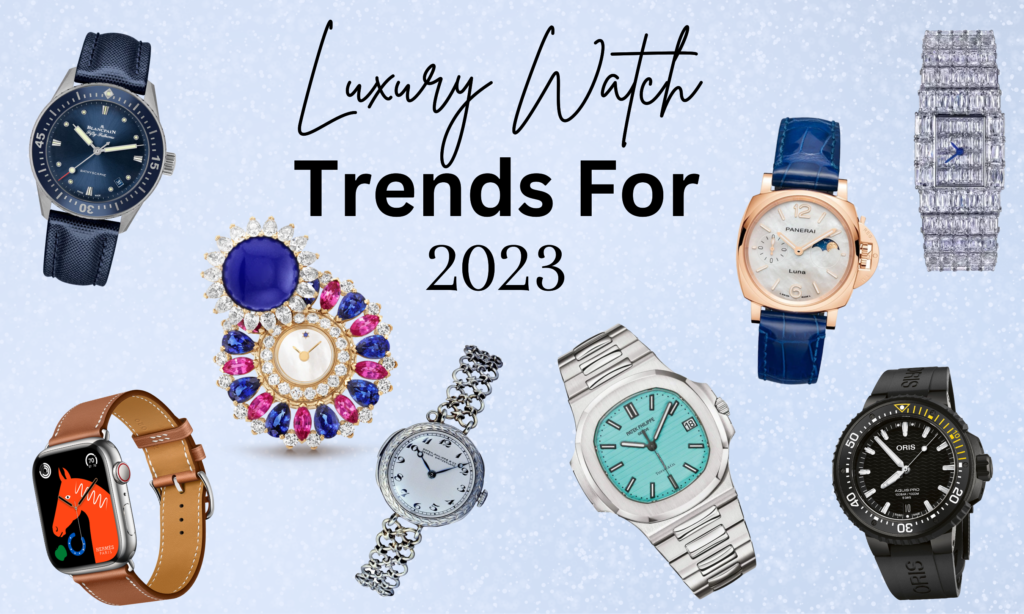 luxury watch trends 2023 - jamm india